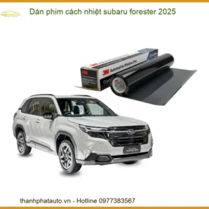 Dán Phim Cách Nhiệt Subaru Forester 2025 - Trung Tâm Lắp Đặt Uy Tín TPHCM