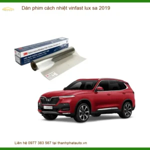 Dán Phim Cách Nhiệt Vinfast Lux SA 2019 - Địa Chỉ Lắp Đặt Uy Tín TPHCM