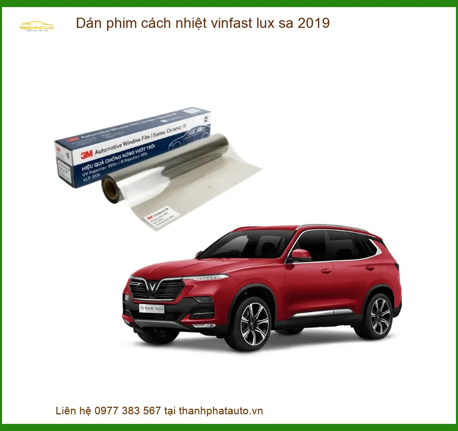 Dán Phim Cách Nhiệt Vinfast Lux SA 2019 - Địa Chỉ Lắp Đặt Uy Tín TPHCM