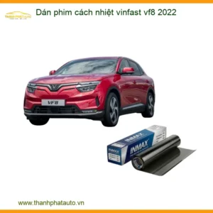 Dán Phim Cách Nhiệt Vinfast VF8 2022 - Địa Chỉ Lắp Đặt Uy Tín TPHCM