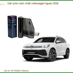 Dán Phim Cách Nhiệt Volkswagen Tiguan 2026 - Địa Chỉ Lắp Đặt Uy Tín TPHCM