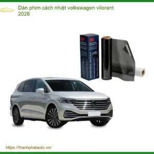 Dán Phim Cách Nhiệt Volkswagen Vilorant 2026 - Trung Tâm Gắn Cao Cấp TPHCM