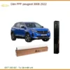 Dán PPF Peugeot 3008 2022 - Nơi Nâng Cấp Cao Cấp Uy Tín TPHCM