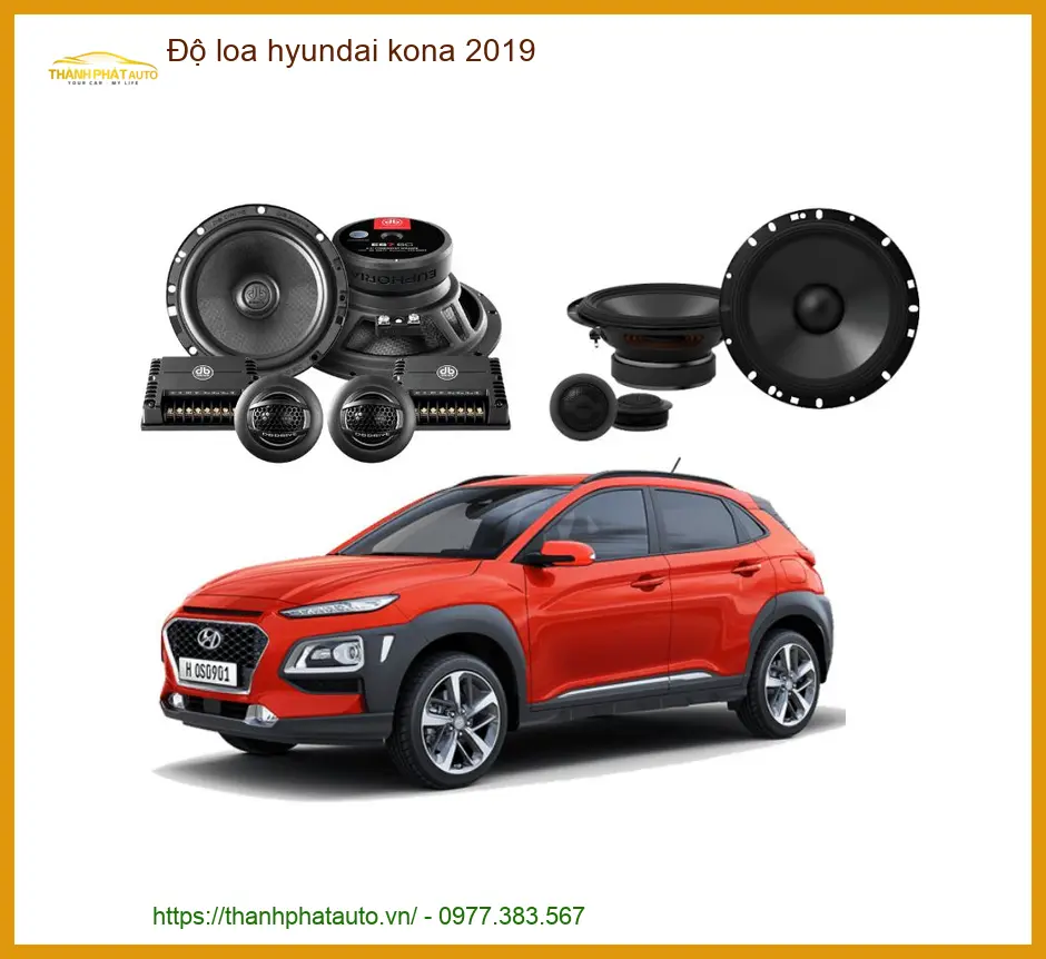 Dịch Vụ Độ Loa Âm Thanh Hyundai Kona 2019 - Trung Tâm Nâng Cấp Chính Hãng TPHCM