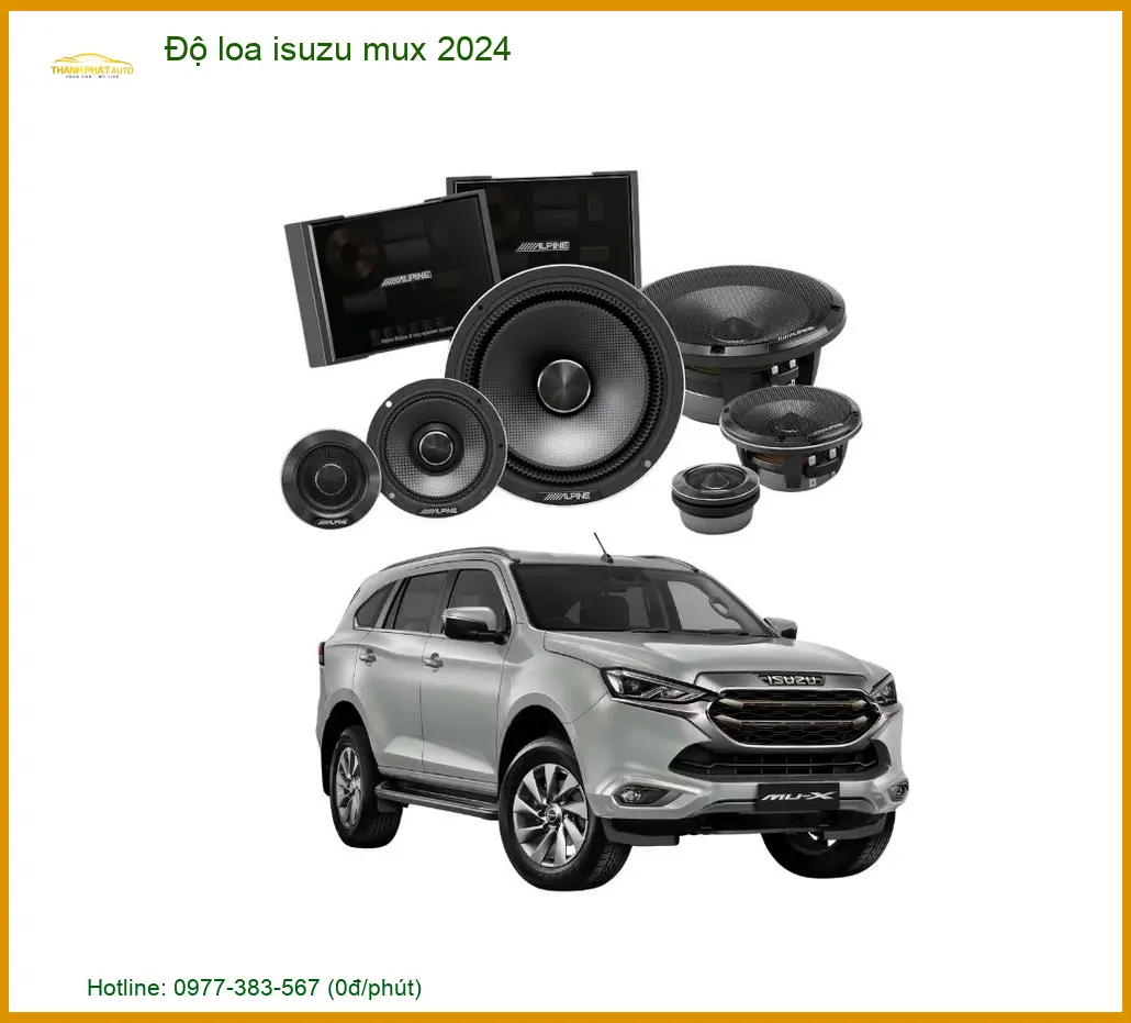 Gói Độ Loa Sub Ô Tô Isuzu Mu-X 2024 - Địa Chỉ Nâng Cấp Hệ Thống Âm Thanh Uy Tín TPHCM