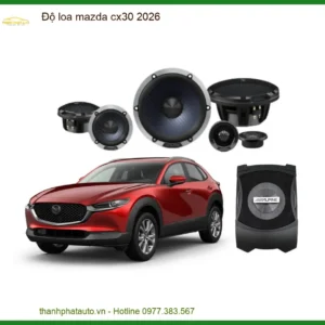 Nâng Cấp Hệ Thống Loa Mazda CX30 2026 - Địa Chỉ Lắp Đặt Uy Tín TPHCM