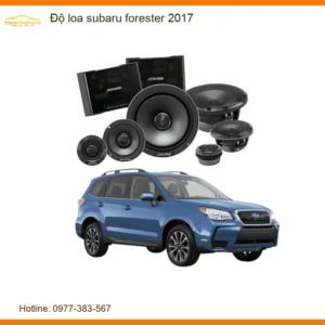 Độ Loa Subaru Forester 2017 - Địa Chỉ Nâng Cấp Uy Tín TPHCM