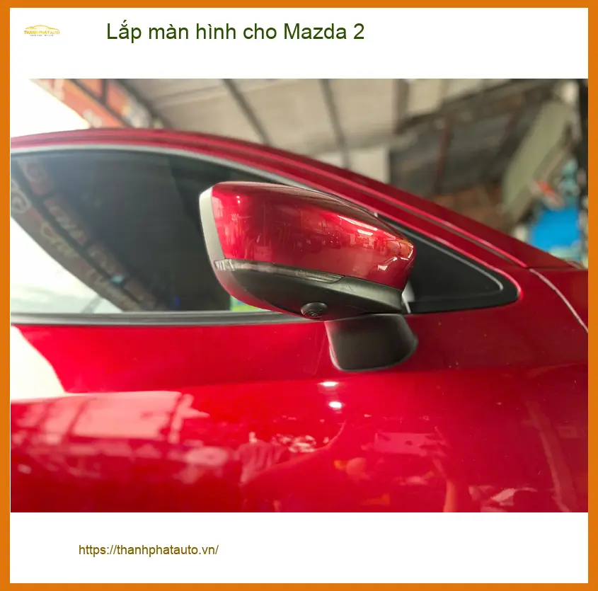 Anh Khải lắp màn hình Android cho Mazda 2 tại Quận 7, nâng cấp tính năng ảnh thực tế 5