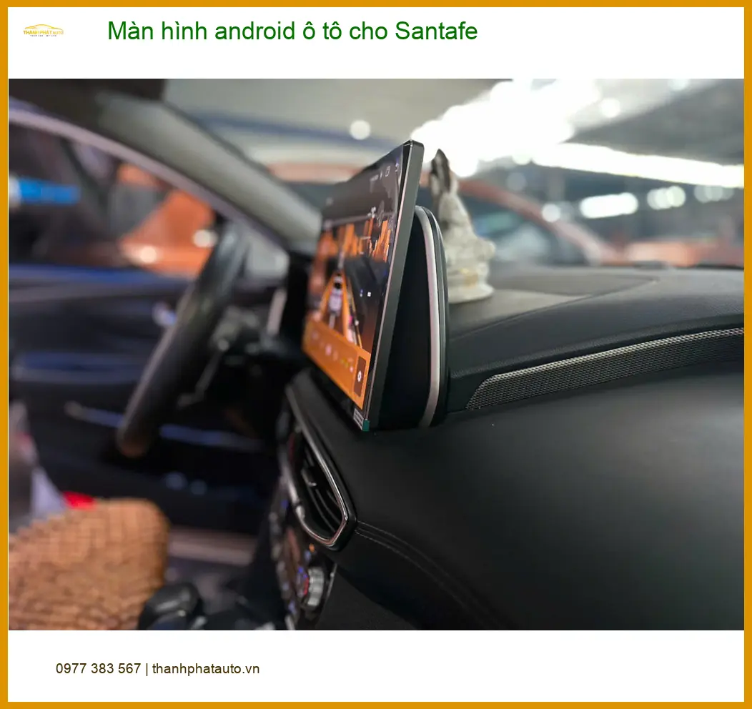Chú Minh lắp màn hình Android ô tô cho Santafe tại Quận 6 vì màn zin quá lỗi thời