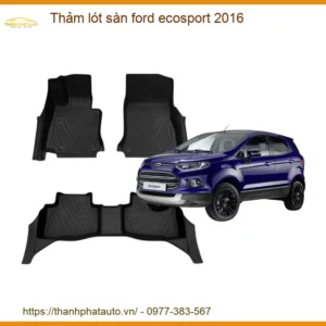 Thảm Lót Sàn Ô Tô Ford Ecosport 2016 - Trung Tâm Nâng Cấp Chính Hãng TPHCM