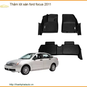 Thảm Lót Sàn Ford Focus 2011 - Trung Tâm Lắp Đặt Thảm Sàn Uy Tín Tại TPHCM