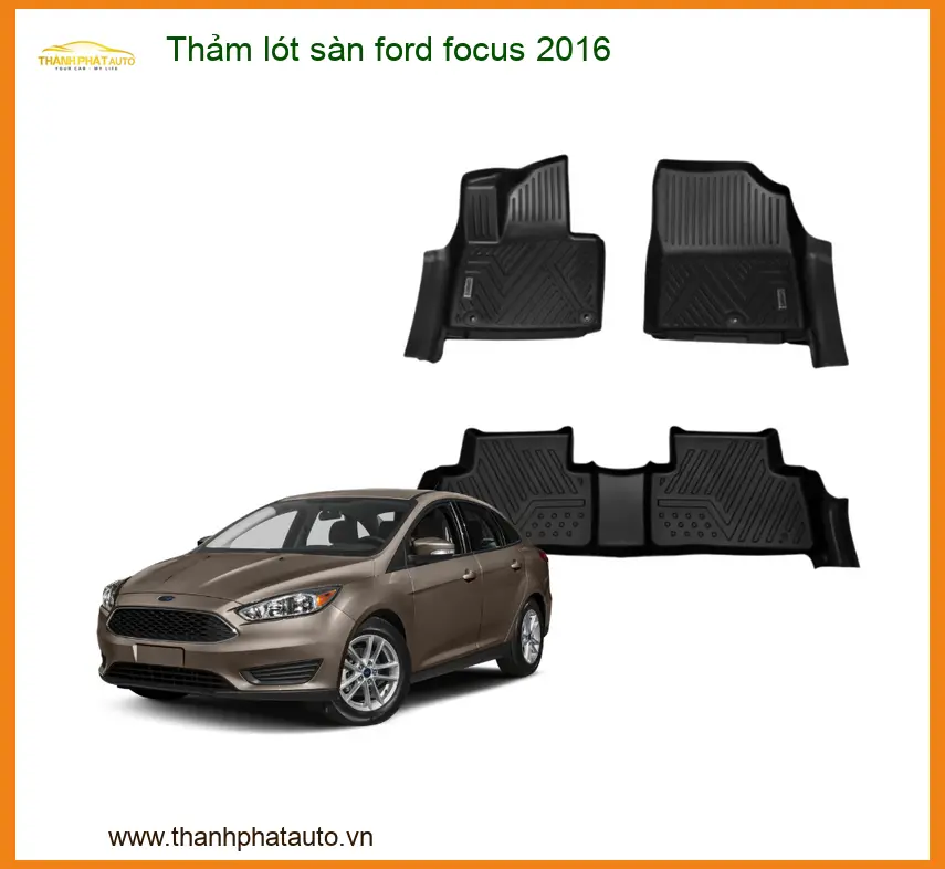 Thảm Lót Sàn Ford Focus 2016 - Trung Tâm Lắp Đặt Uy Tín, Giá Tốt Tại TPHCM