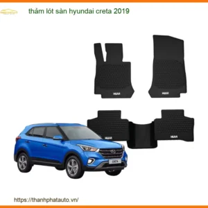 Thảm Lót Sàn Hyundai Creta 2019 - Địa Chỉ Gắn Chính Hãng Giá Tốt TPHCM