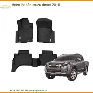 Thảm Lót Sàn 5D 6D Isuzu Dmax 2016 Cao Cấp - Địa Chỉ Lắp Đặt Uy Tín TPHCM