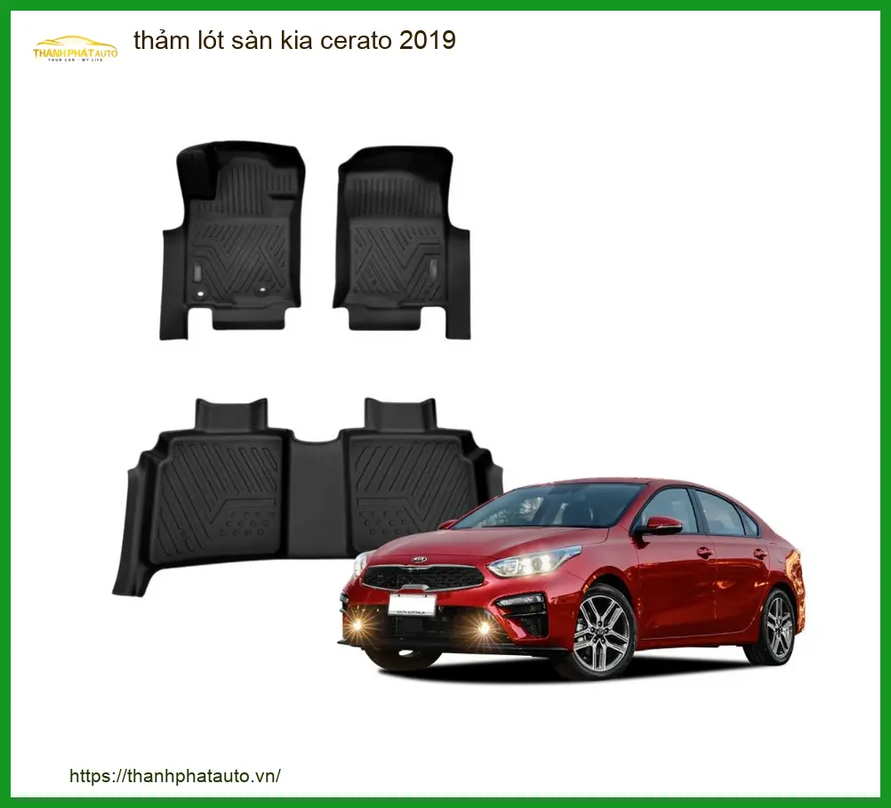 Thảm Lót Sàn Kia Cerato 2019 - Nơi Gắn Chính Hãng Giá Tốt Tại TPHCM