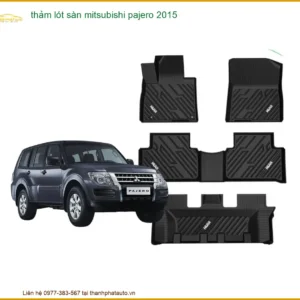Thảm Lót Sàn Mitsubishi Pajero 2015 - Địa Chỉ Lắp Đặt Uy Tín TPHCM