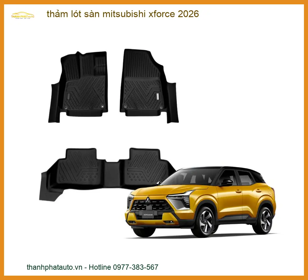 Thảm Lót Sàn Mitsubishi Xforce 2026 - Địa Chỉ Lắp Đặt Uy Tín TPHCM