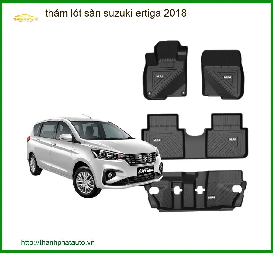 Thảm Lót Sàn Suzuki Ertiga 2018 - Địa Chỉ Lắp Đặt Uy Tín Giá Tốt TPHCM