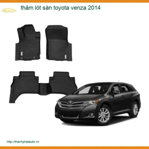 Thảm Lót Sàn Toyota Venza 2014 - Trung Tâm Lắp Đặt Uy Tín TPHCM