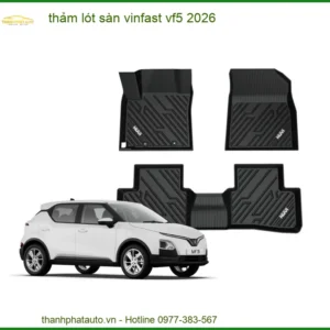 Thảm Lót Sàn Vinfast VF5 2026 - Đơn Vị Thi Công Chính Hãng Giá Tốt TPHCM