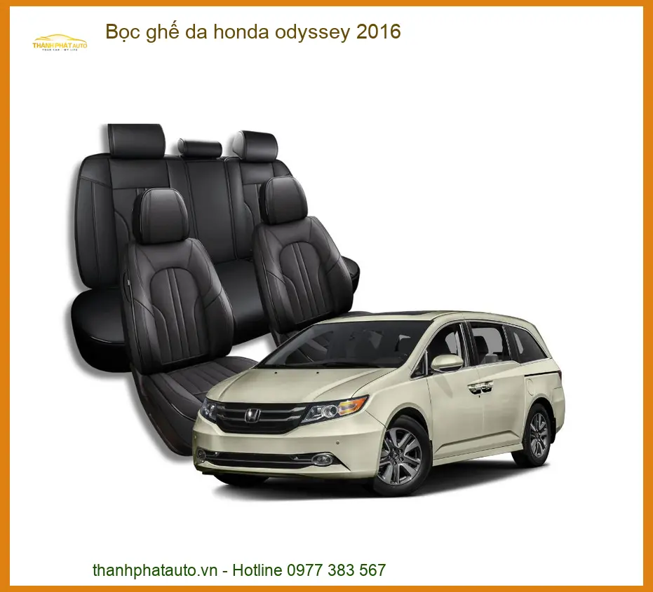Bọc Ghế Da Honda Odyssey 2016 - Trung Tâm Lắp Đặt Chính Hãng TPHCM