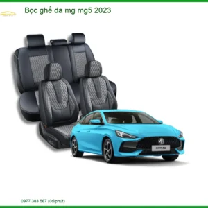 Bọc ghế da MG MG5 2023 - Trung Tâm Gắn Nâng Cấp Uy Tín Giá Tốt TPHCM