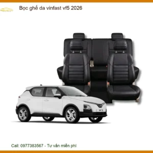 Bọc Ghế Da VinFast VF5 2026 - Địa Chỉ Lắp Đặt Ghế Da Uy Tín TPHCM