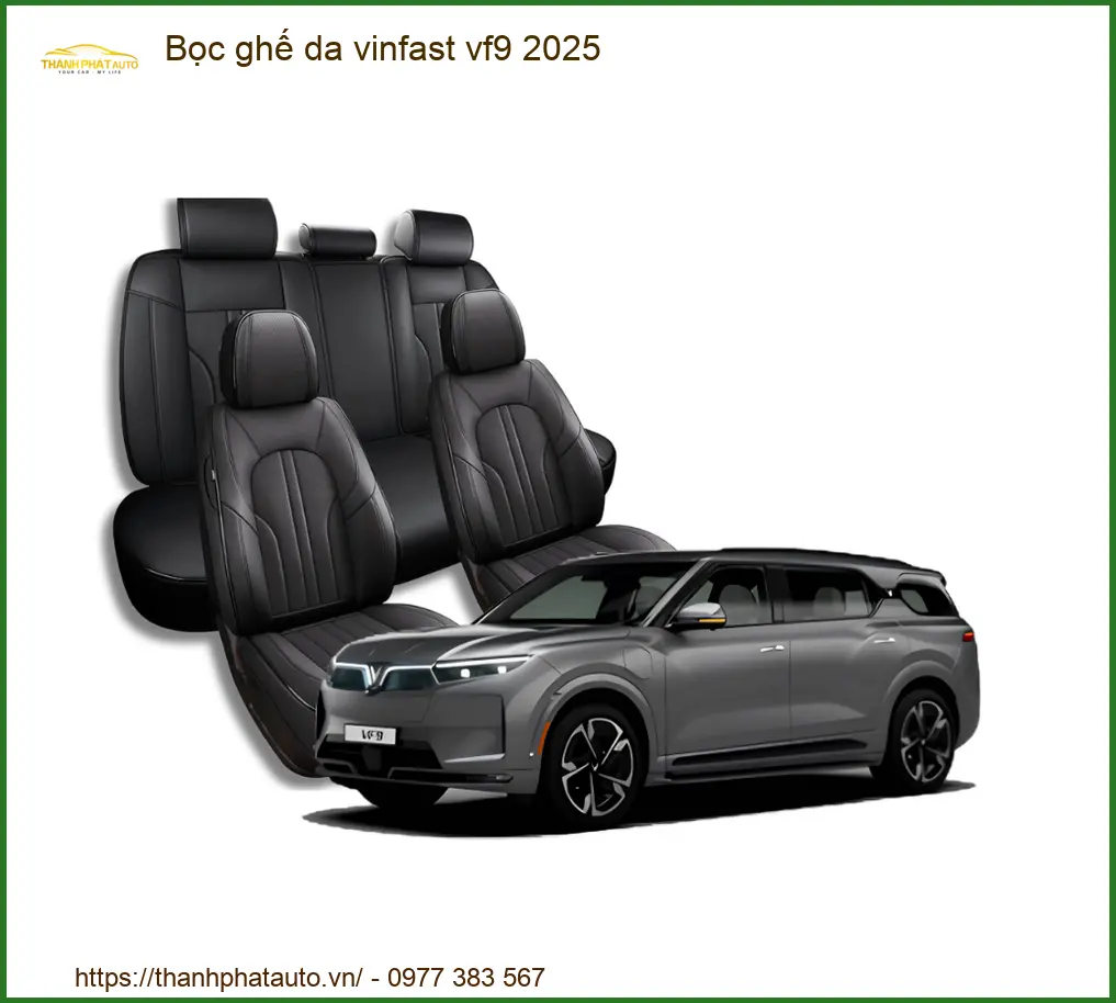 Bọc Ghế Da Vinfast VF9 2025 - Địa Chỉ Thi Công Nâng Cấp Cao Cấp TPHCM