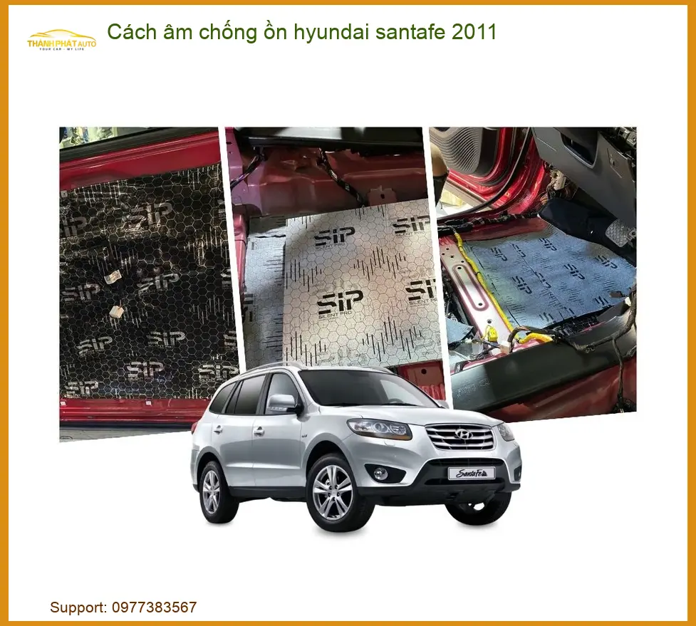 Cách Âm Chống Ồn Hyundai Santafe 2011 - Địa Chỉ Lắp Đặt Uy Tín TPHCM