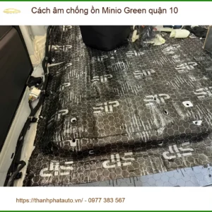 Nơi Cách Âm Chống Ồn Ô Tô âm chống ồn Minio Green quận 10 - Giá Tốt TPHCM