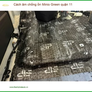 Nơi Cách Âm Chống Ồn Ô Tô âm chống ồn Minio Green quận 11 - Giá Tốt TPHCM