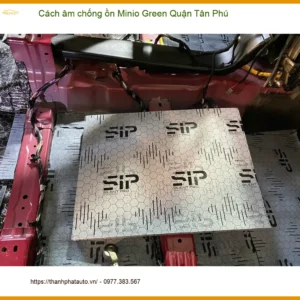 Nơi Lắp Cách Âm Chống Ồn Ô Tô Minio Green Quận Tân Phú - Giá Tốt TPHCM