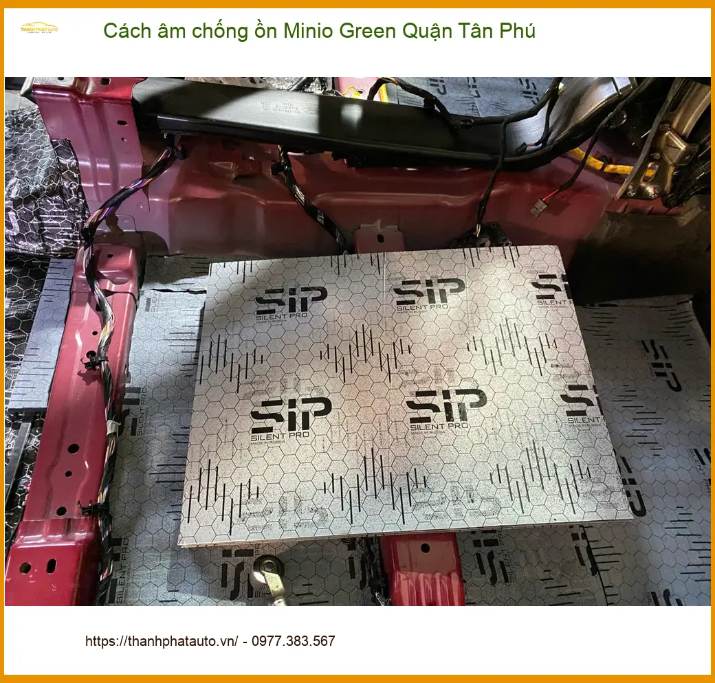 Nơi Lắp Cách Âm Chống Ồn Ô Tô Minio Green Quận Tân Phú - Giá Tốt TPHCM