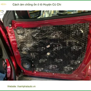 Dịch Vụ Thi Công Cách Âm Chống Ồn Ô Tô Huyện Củ Chi - Thi Công Chuyên Nghiệp