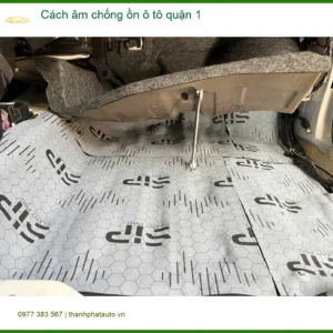 Dịch Vụ Thi Công Cách Âm Chống Ồn Ô Tô tại Quận 1 - Giá Tốt TPHCM