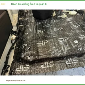 Dịch Vụ Thi Công Cách Âm Chống Ồn Ô Tô Tại Quận 6 - Giá Tốt TPHCM - Ảnh 3