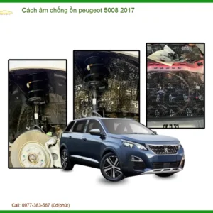 Cách Âm Chống Ồn Peugeot 5008 2017 - Trung Tâm Lắp Đặt Uy Tín TPHCM