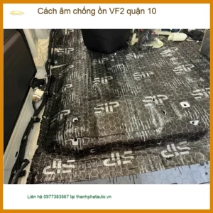 Dịch Vụ Lắp Cách Âm Chống Ồn Ô Tô âm chống ồn VF2 quận 10 - Giá Tốt