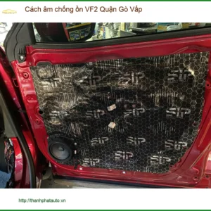 Dịch Vụ Thi Công Cách Âm Chống Ồn Ô Tô VF2 Quận Gò Vấp - Thi Công Chuyên Nghiệp
