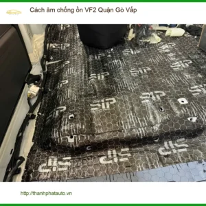 Dịch Vụ Thi Công Cách Âm Chống Ồn Ô Tô VF2 Quận Gò Vấp - Thi Công Chuyên Nghiệp - Ảnh 3