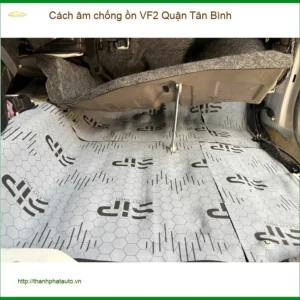 Nơi Dán Cách Âm Chống Ồn Ô Tô âm chống ồn VF2 Quận Tân Bình - Giá Tốt TPHCM