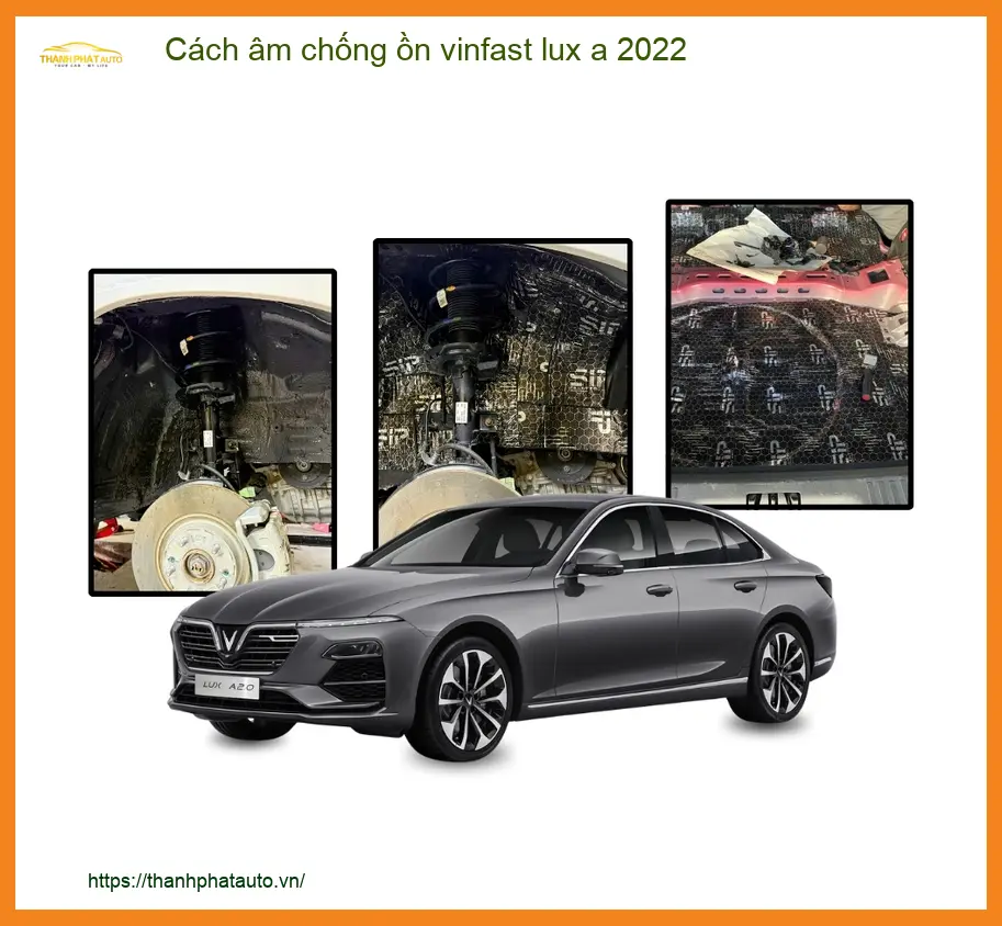 Cách Âm Chống Ồn Vinfast Lux A 2022 - Trung Tâm Nâng Cấp Uy Tín TPHCM