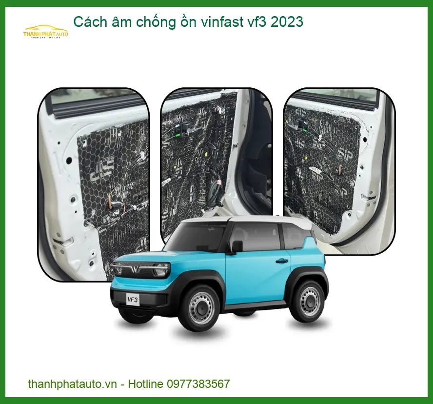 Gói Cách Âm Chống Ồn VinFast VF3 2023 - Địa Chỉ Lắp Đặt Chính Hãng Giá Tốt TPHCM