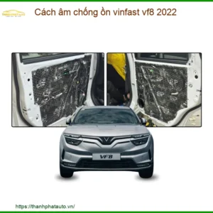 Cách Âm Chống Ồn Vinfast VF8 2022 - Trung Tâm Lắp Đặt Uy Tín TPHCM