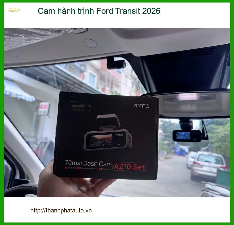 Anh Minh lắp Cam hành trình Ford Transit 2026 tại Quận 9 để yên tâm khi giao hàng
