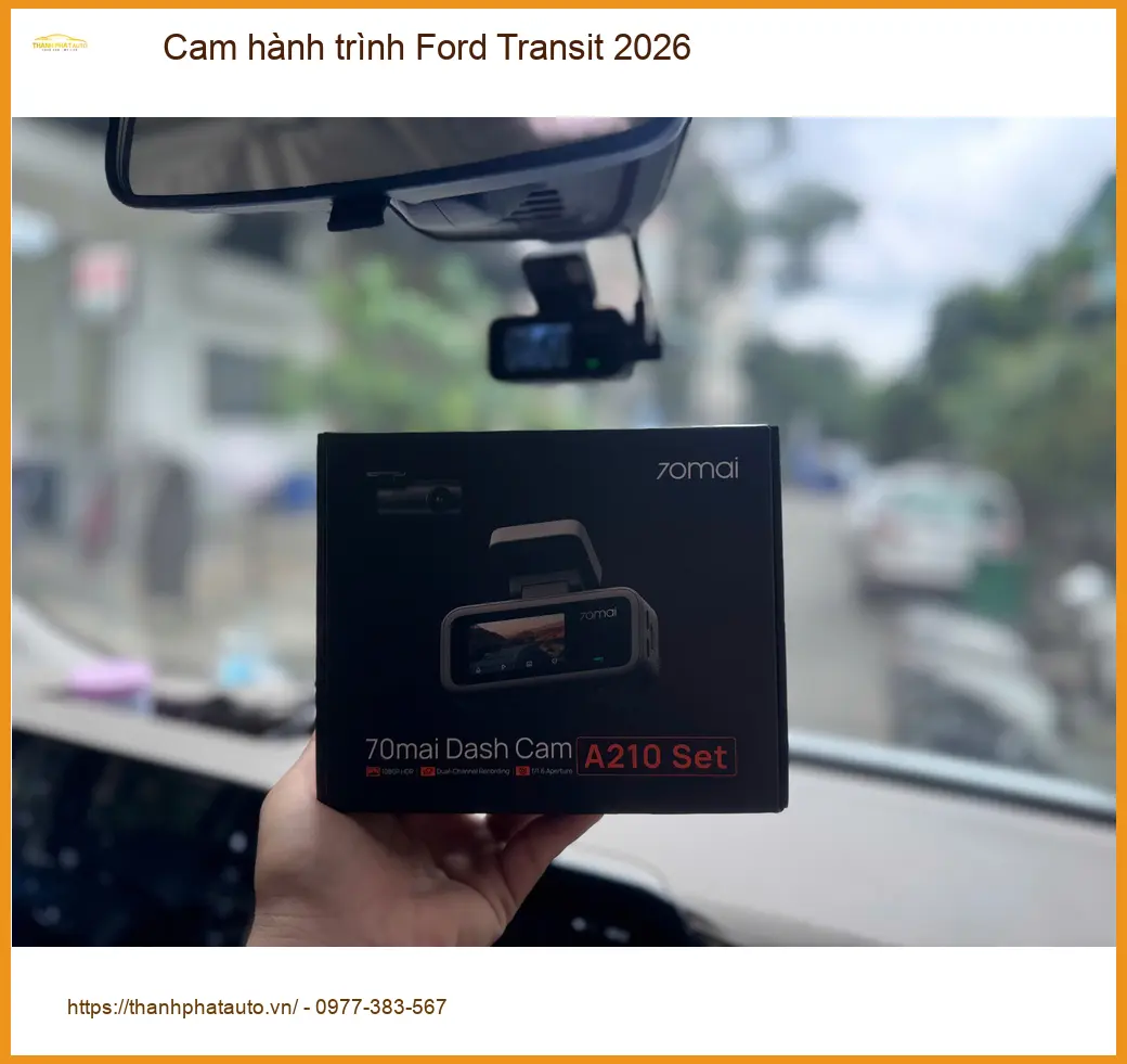 Anh Minh lắp Cam hành trình Ford Transit 2026 tại Quận 9 để yên tâm khi giao hàng ảnh thực tế 3