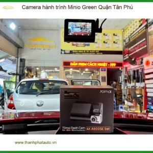Nơi Gắn Camera Hành Trình Ô Tô hành trình Minio Green Quận Tân Phú - Giá Tốt TPHCM