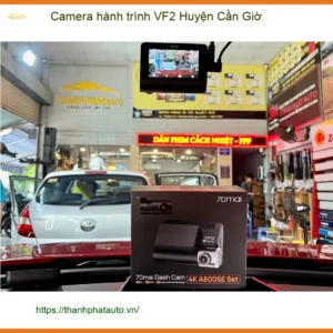 Nơi Lắp Camera Hành Trình Ô Tô hành trình VF2 Huyện Cần Giờ - Giá Tốt TPHCM