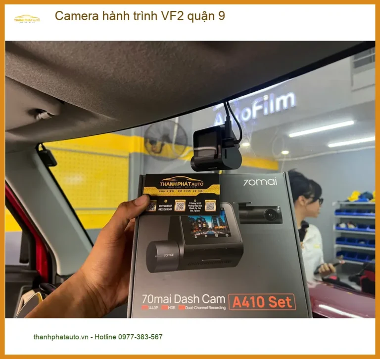 Cửa Hàng Lắp Đặt Camera Hành Trình Ô Tô hành trình VF2 quận 9 - Lắp Đặt Uy Tín TPHCM