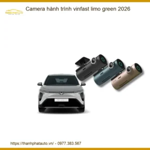 Camera hành trình Vinfast Limo Green 2026 - Địa Chỉ Lắp Đặt Uy Tín TPHCM